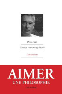 L’Amour, cette étrange liberté